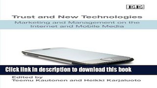 Read Trust and New Technologies: Marketing and Management on the Internet and Mobile Media  PDF Free