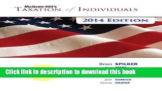 Read Books McGraw-Hill s Taxation of Individuals, 2014 Edition with Connect Plus ebook textbooks