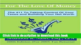 Read Books For The Love Of Money: The 411 To Taking Control Of Your Taxes and Building Your Net