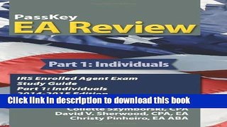 Read Books PassKey EA Review, Part 1: Individuals: IRS Enrolled Agent Exam Study Guide 2014-2015
