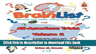 Read Book Brainlist All-American Trivia-Volume 2 Ebook PDF