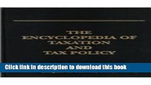 Download Books ENCYCLOPEDIA OF TAXATION AND TAX POLICY, ebook textbooks