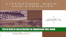 Download Literature, Race, and Ethnicity: Contesting American Identities [Download] Online