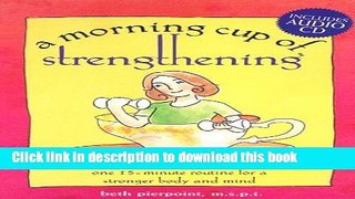 Read Books A Morning Cup of Strengthening (Includes Audio CD) PDF Free