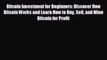 Free [PDF] Downlaod Bitcoin Investment for Beginners: Discover How Bitcoin Works and Learn