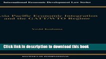 Read Books Asia Pacific EConomic Integration and the Gatt/Wto Regime (International Economic