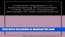 Read Books Indirect Taxation in Developing Economies (The Johns Hopkins Studies in Development)