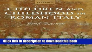 Download Children and Childhood in Roman Italy  PDF Free