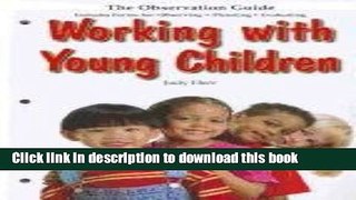 Read Working with Young Children: The Observation Guide  PDF Free