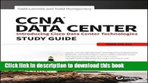 Read CCNA Data Center: Introducing Cisco Data Center Technologies Study Guide: Exam 640-916 Ebook