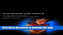 Download Pleasures and Perils: Girls  Sexuality in a Caribbean Consumer Culture (Rutgers Series in