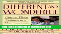 Read Different and Wonderful: Raising Black Children in a Race-Conscious Society  Ebook Free