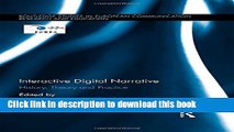 Read Interactive Digital Narrative: History, Theory and Practice (Routledge Studies in European