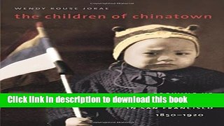 Read The Children of Chinatown: Growing Up Chinese American in San Francisco, 1850-1920  Ebook Free