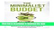 Read Books The Minimalist Budget: A Practical Guide On How To Save Money, Spend Less And Live More