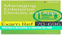 Read Exam Ref 70-696 Managing Enterprise Devices and Apps (MCSE) 1st edition by Thomas, Orin
