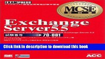 Read Exchange Server5.5-Implementing and Supporting Microsoft Exchange Server5.5 (MCSE textbook)