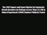 READ book The 2007 Import and Export Market for Automatic Circuit Breakers for Voltage of
