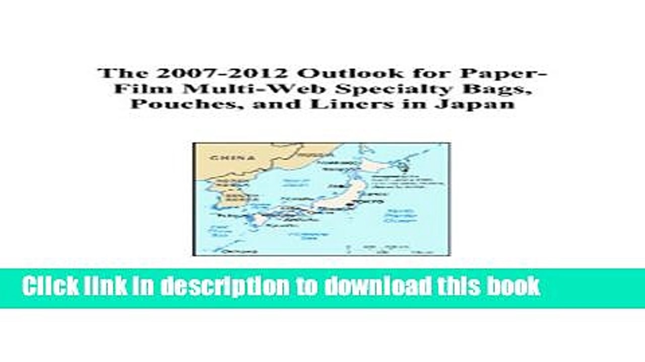 Read The 2007-2012 Outlook for Paper-Film Multi-Web Specialty Bags, Pouches, and Liners in Japan