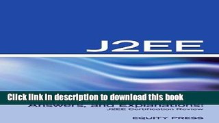 Read J2EE Interview Questions, Answers, and Explanations: J2EE Certification Review Ebook Free