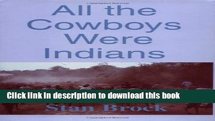 Download All the Cowboys Were Indians PDF Online