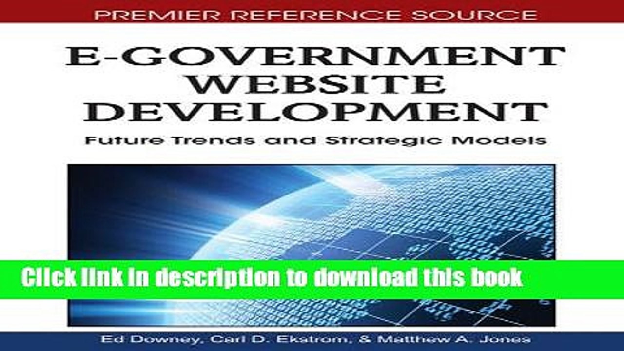 Download E-Government Website Development: Future Trends and Strategic Models (Premier Reference