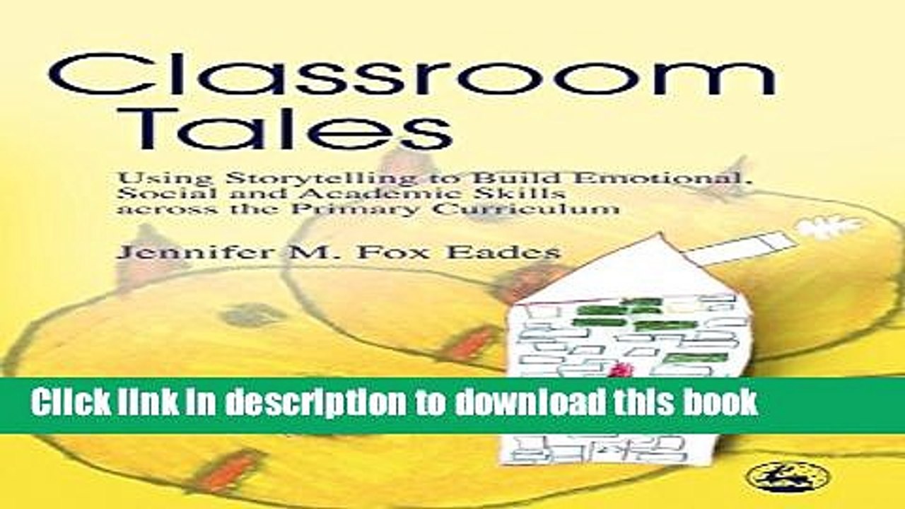 [PDF]  Classroom Tales: Using Storytelling to Build Emotional, Social and Academic Skills across