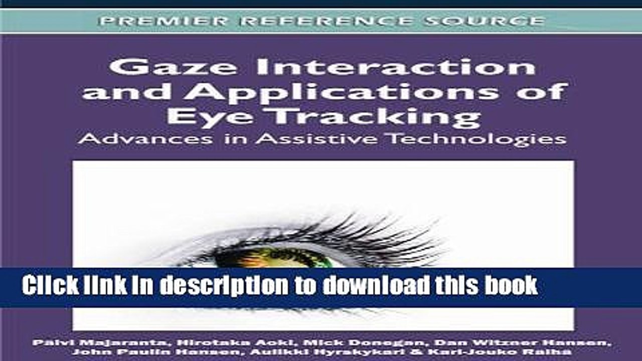 Read Gaze Interaction and Applications of Eye Tracking: Advances in Assistive Technologies