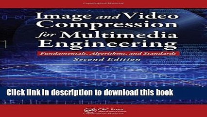 Read Image and Video Compression for Multimedia Engineering: Fundamentals, Algorithms, and