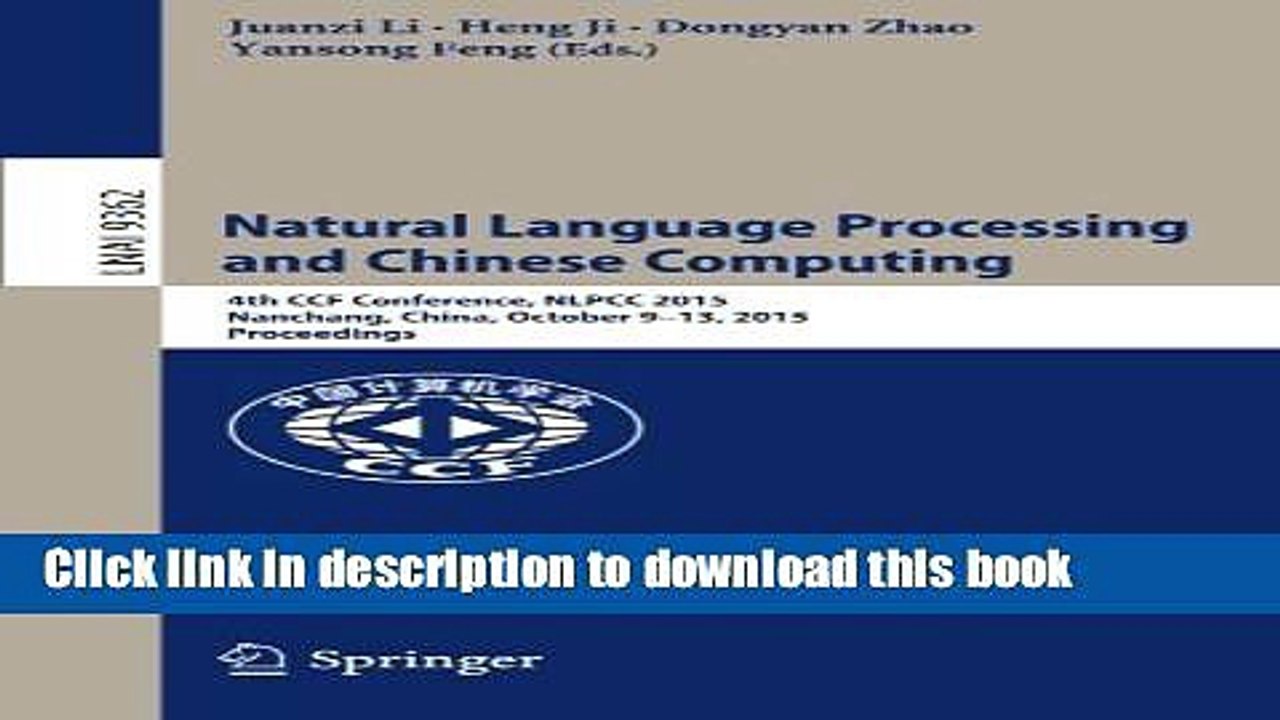 Read Natural Language Processing and Chinese Computing: 4th CCF Conference, NLPCC 2015, Nanchang,