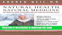 Read Books Natural Health, Natural Medicine: The Complete Guide to Wellness and Self-Care for