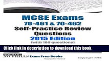 Download MCSE Exams 70-461   70-462 Self-Practice Review Questions 2015 Edition: (with 100