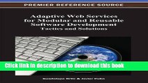 Read Adaptive Web Services for Modular and Reusable Software Development: Tactics and Solutions