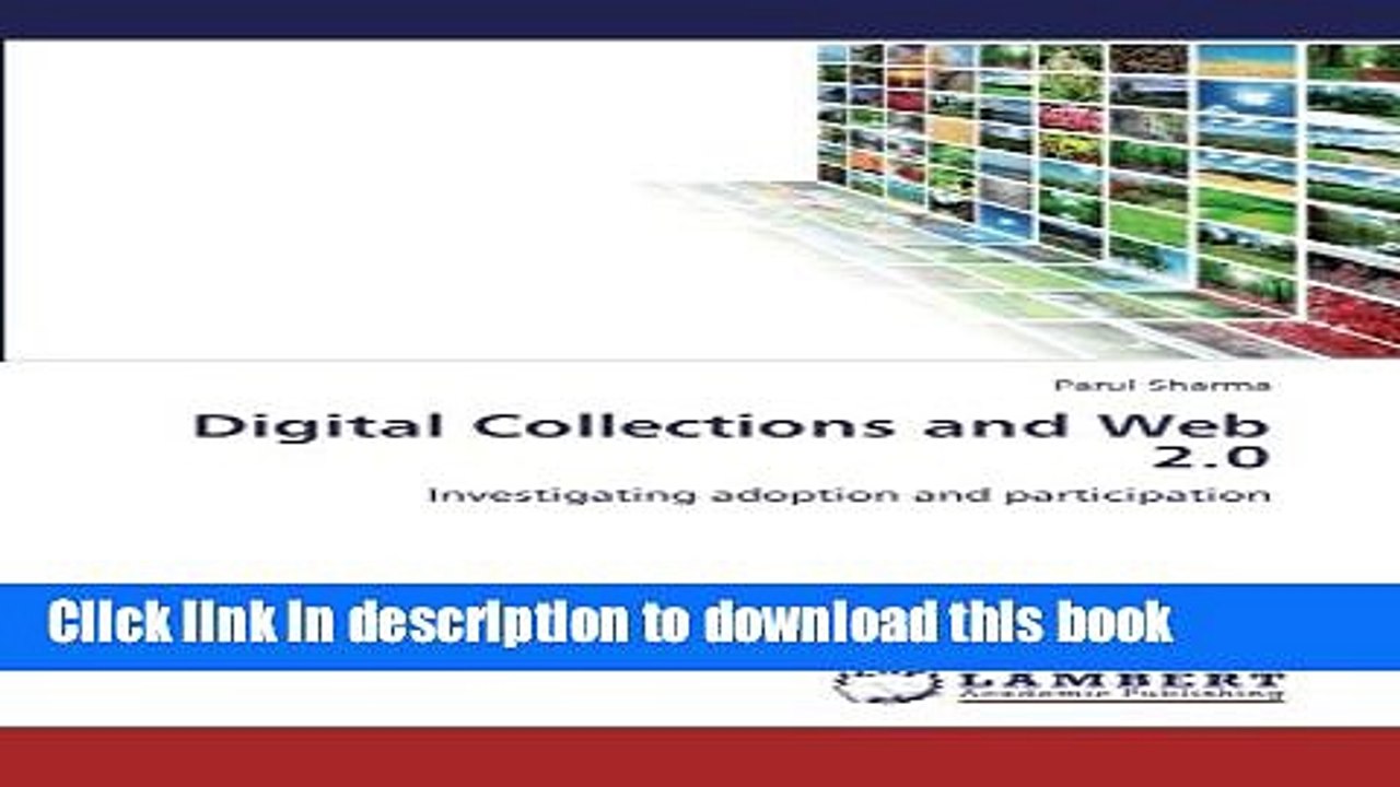 Read Digital Collections and Web 2.0: Investigating adoption and participation Ebook Free