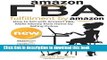 Read Amazon FBA: Fulfillment by Amazon, How to Sell with Amazon FBA, Make Money from Home by