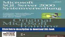 Read MCSE PrÃƒÅ’fungsvorbereitung 70-228. Microsoft SQL Server 2000 Systemverwaltung. Praktisches