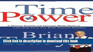 Read Time Power: A Proven System for Getting More Done in Less Time Than You Ever Thought