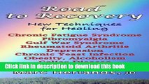 Read Books Road to Recovery: New Techniques for Healing E-Book Free