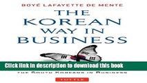 Read The Korean Way in Business: Understanding and Dealing with the South Koreans in Business