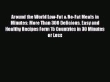 Read Around the World Low-Fat & No-Fat Meals in Minutes: More Than 300 Delicious Easy and Healthy