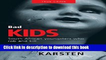 Read Bad Kids: South African Youngsters who Rob and Kill  Ebook Free