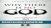 Read Why There Is No God: Simple Responses to 20 Common Arguments for the Existence of God  PDF Free