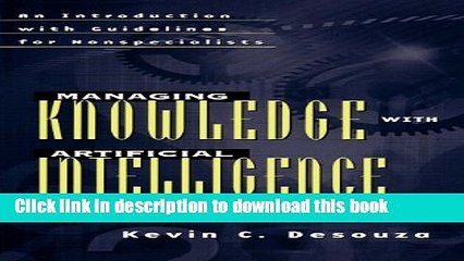 Download Managing Knowledge with Artificial Intelligence: An Introduction with Guidelines for