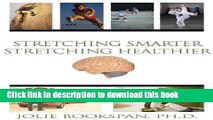 Read Books Stretching Smarter Stretching Healthier ebook textbooks