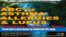 Download Books ABC of Asthma, Allergies and Lupus: Eradicate Asthma - Now! Ebook PDF