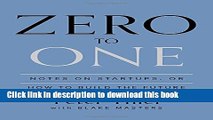 Read Zero to One: Notes on Startups, or How to Build the Future  Ebook Free