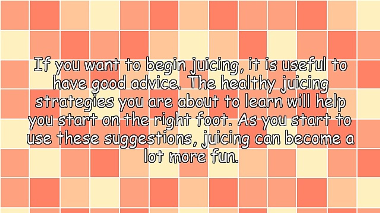 Easy Tips For Improving Your Nutrition With Juicing!