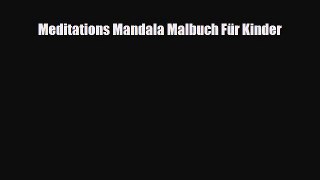 Download Meditations Mandala Malbuch Für Kinder PDF Full Ebook