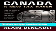 Read Canada: A New Tax Haven: How the Country That Shaped Caribbean Tax Havens is Becoming One