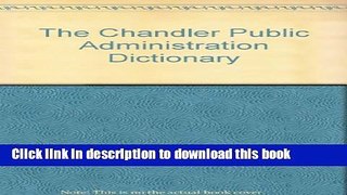 [PDF]  The Chandler Public Administration Dictionary  [Download] Full Ebook